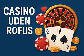 Dansk Casino Uden ROFUS Bonus - Oplev Spilleverdenen